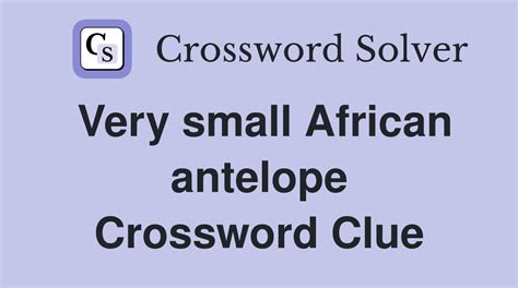 small antelope crossword|small african antelope.